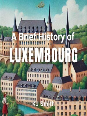 cover image of A Brief History of Luxembourg
